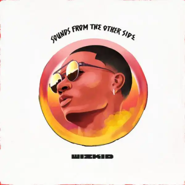 Wizkid - Come Closer (feat. Drake)